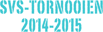 SVS-TORNOOIEN
2014-2015